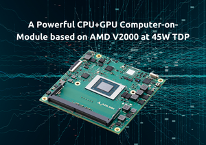 cExpress-AR: A Powerful CPU+GPU Computer-on-Module based on AMD V2000 at 45W TDP